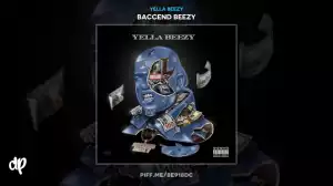 Yella Beezy - Bacc At It Again